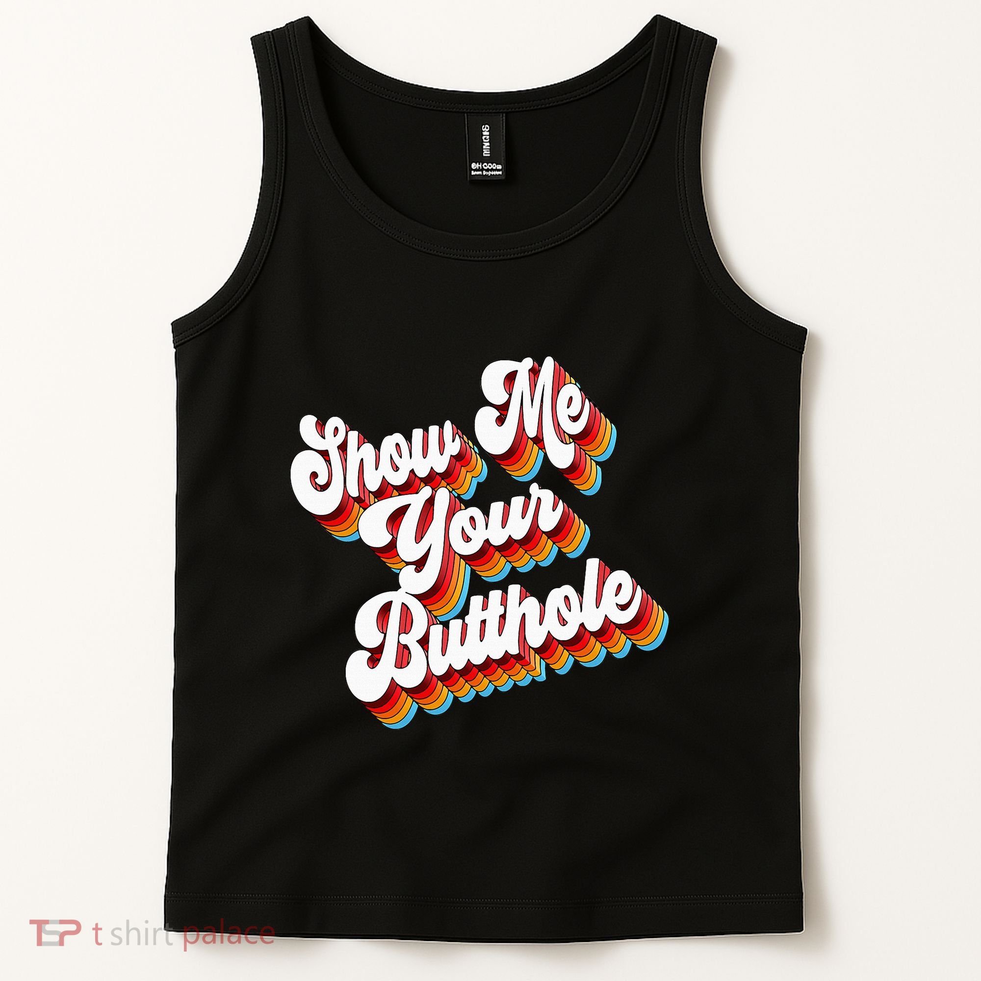 Sarcastic Show Me Your Butthole Tank Top
