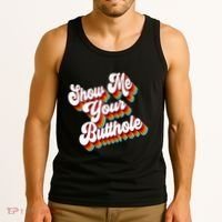 Sarcastic Show Me Your Butthole Tank Top thumb 3