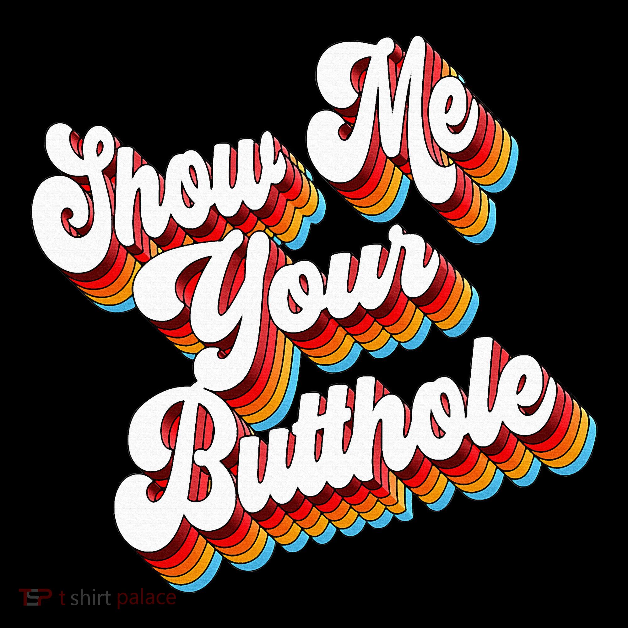 Sarcastic Show Me Your Butthole Tank Top