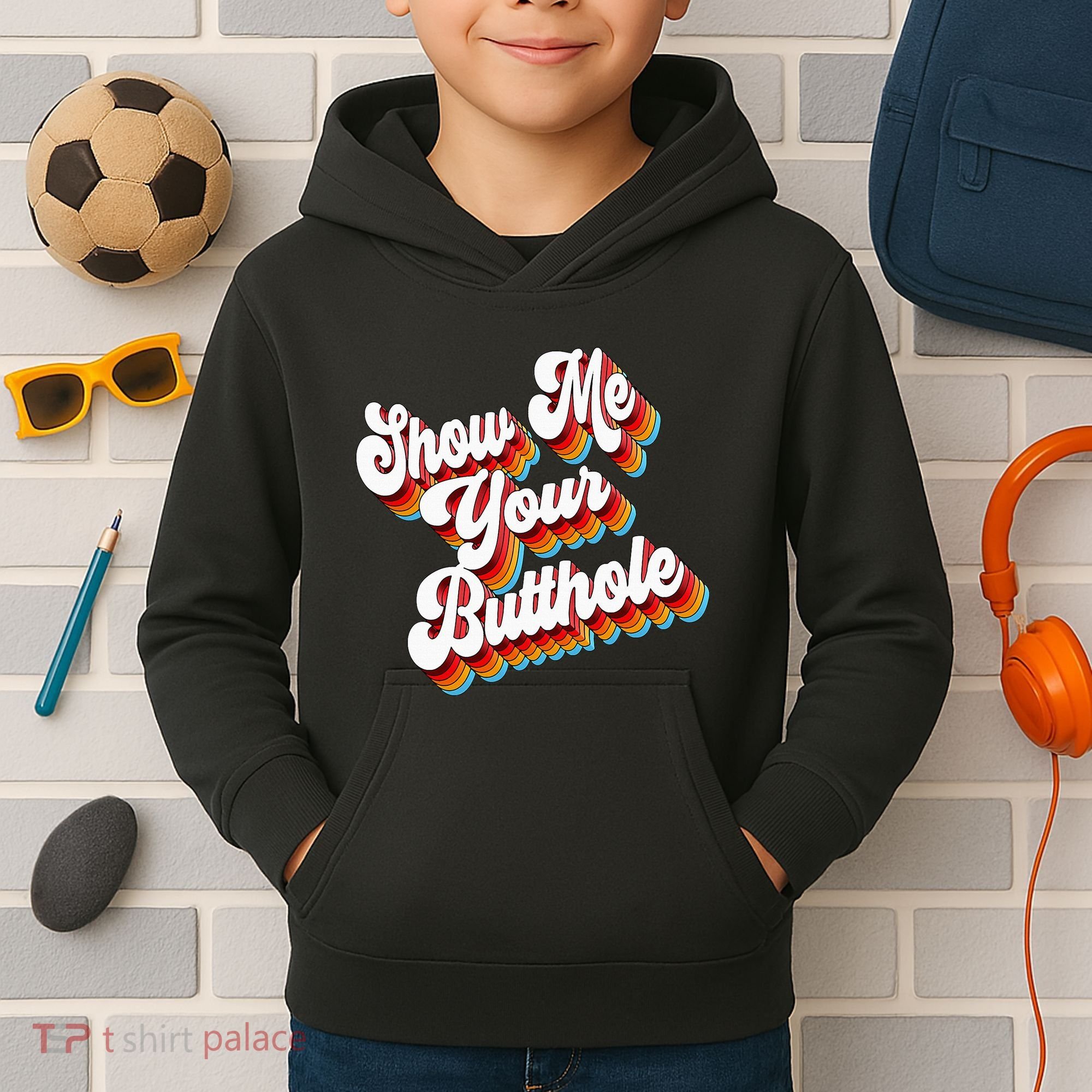 Sarcastic Show Me Your Butthole Kids Hoodie