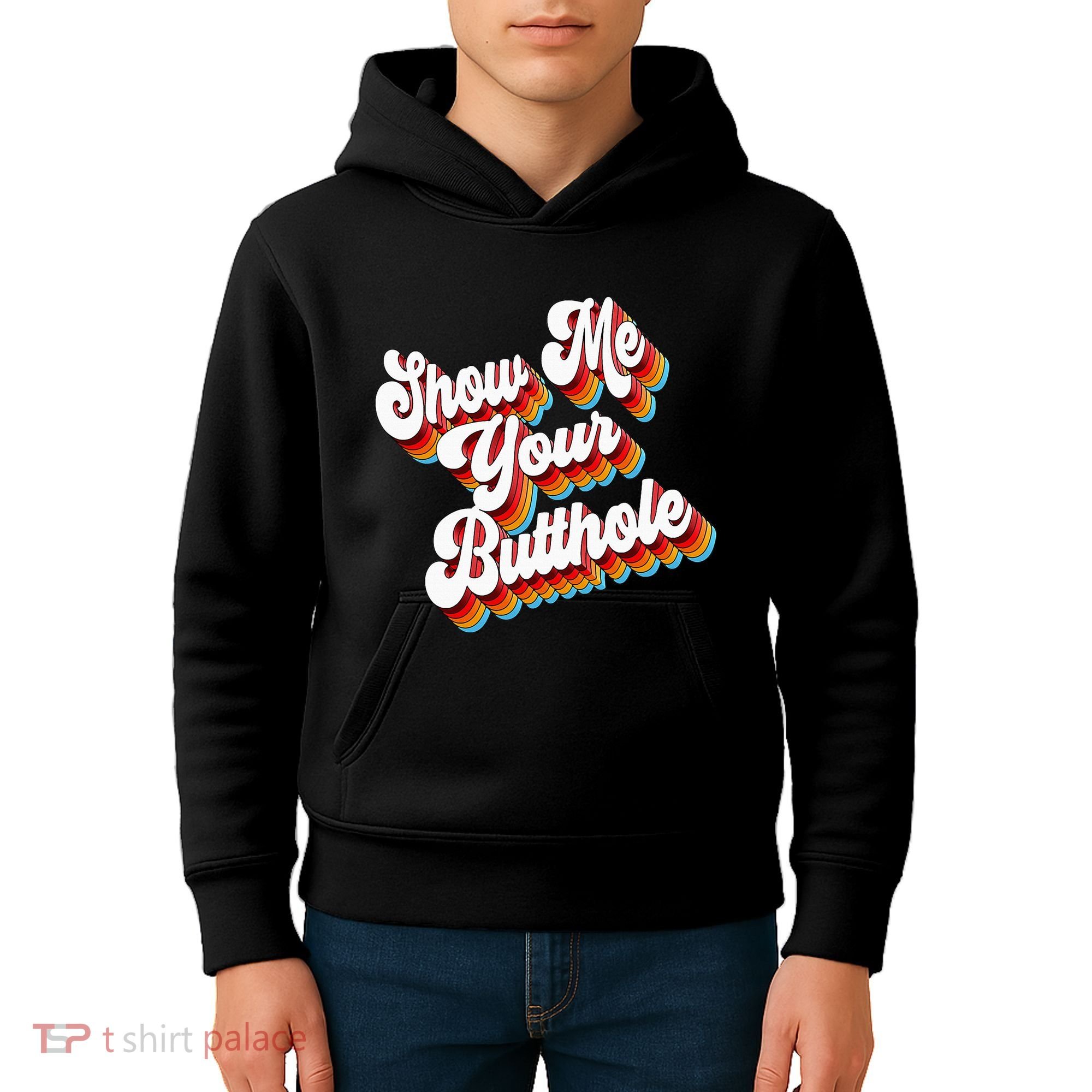 Sarcastic Show Me Your Butthole Kids Hoodie