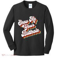 Sarcastic Show Me Your Butthole Kids Long Sleeve Shirt thumb 0