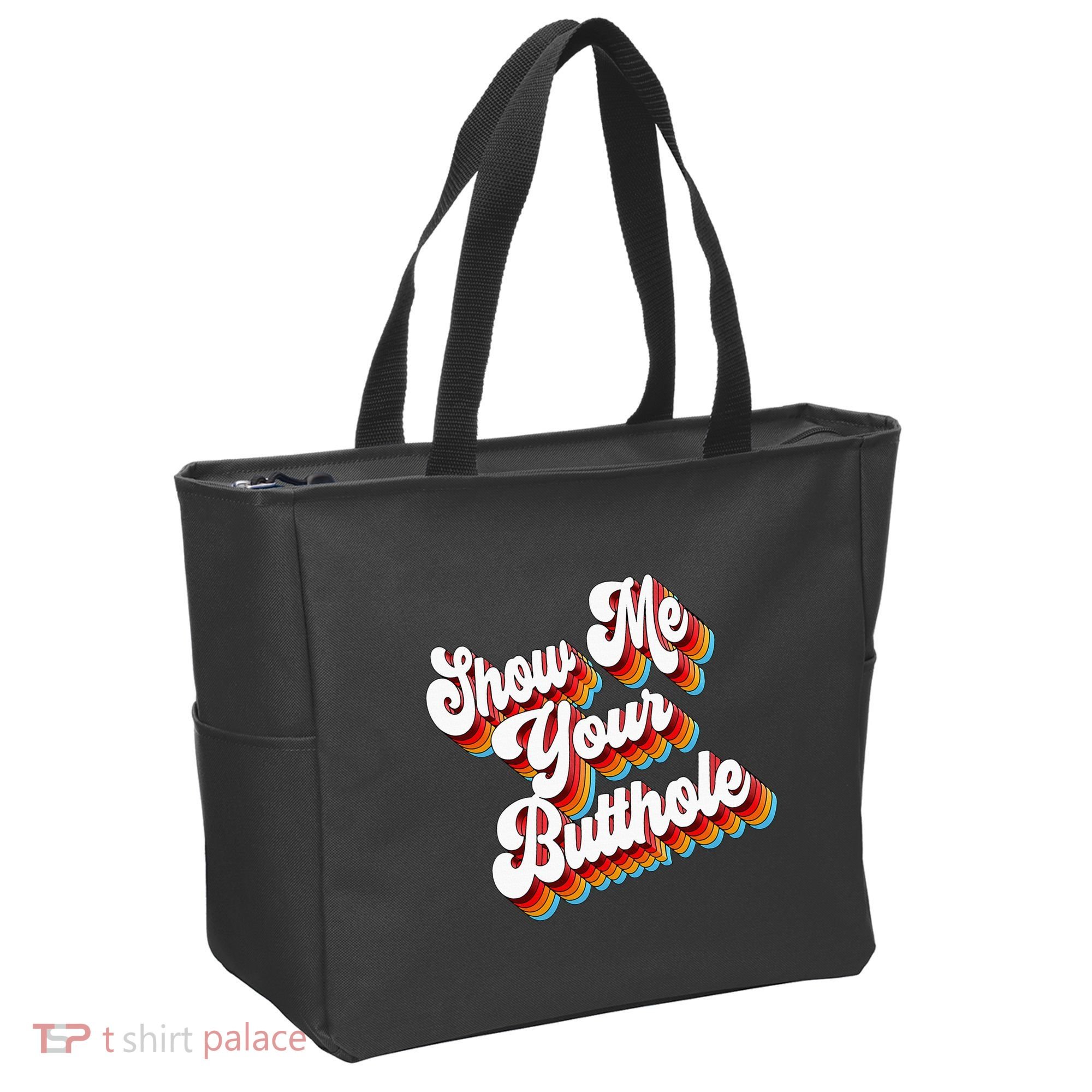 Sarcastic Show Me Your Butthole Tote Bag