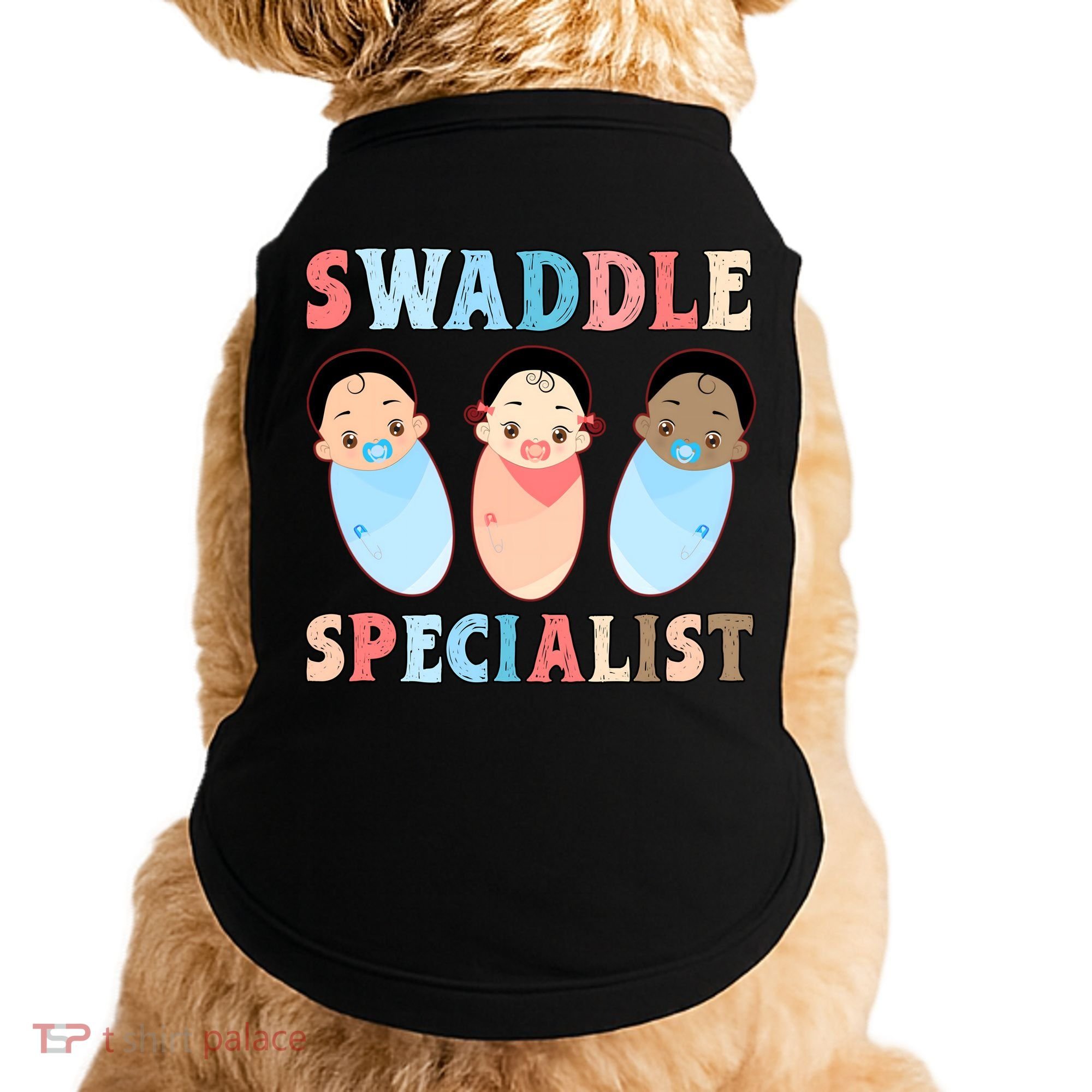 Swaddle Specialist Nicu Labor And Delivery Icu Nurse Gift Doggie Tank