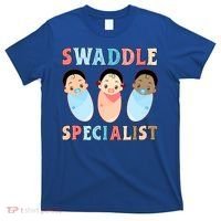 Swaddle Specialist Nicu Labor And Delivery Icu Nurse Gift T-Shirt thumb 0