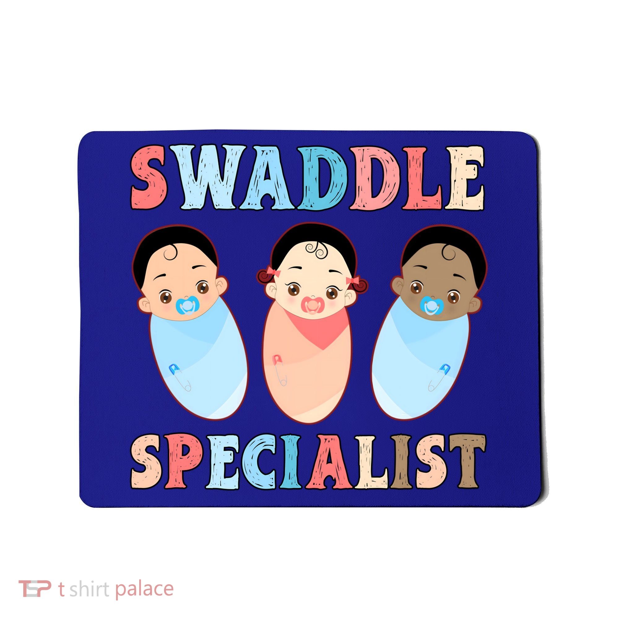 Swaddle Specialist Nicu Labor And Delivery Icu Nurse Gift Mousepad