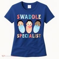 Swaddle Specialist Nicu Labor And Delivery Icu Nurse Gift Women's T-Shirt thumb 0