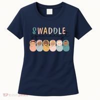 Swaddle Specialist NICU Mother Baby Nurse Tech Neonatal ICU Women's T-Shirt thumb 0