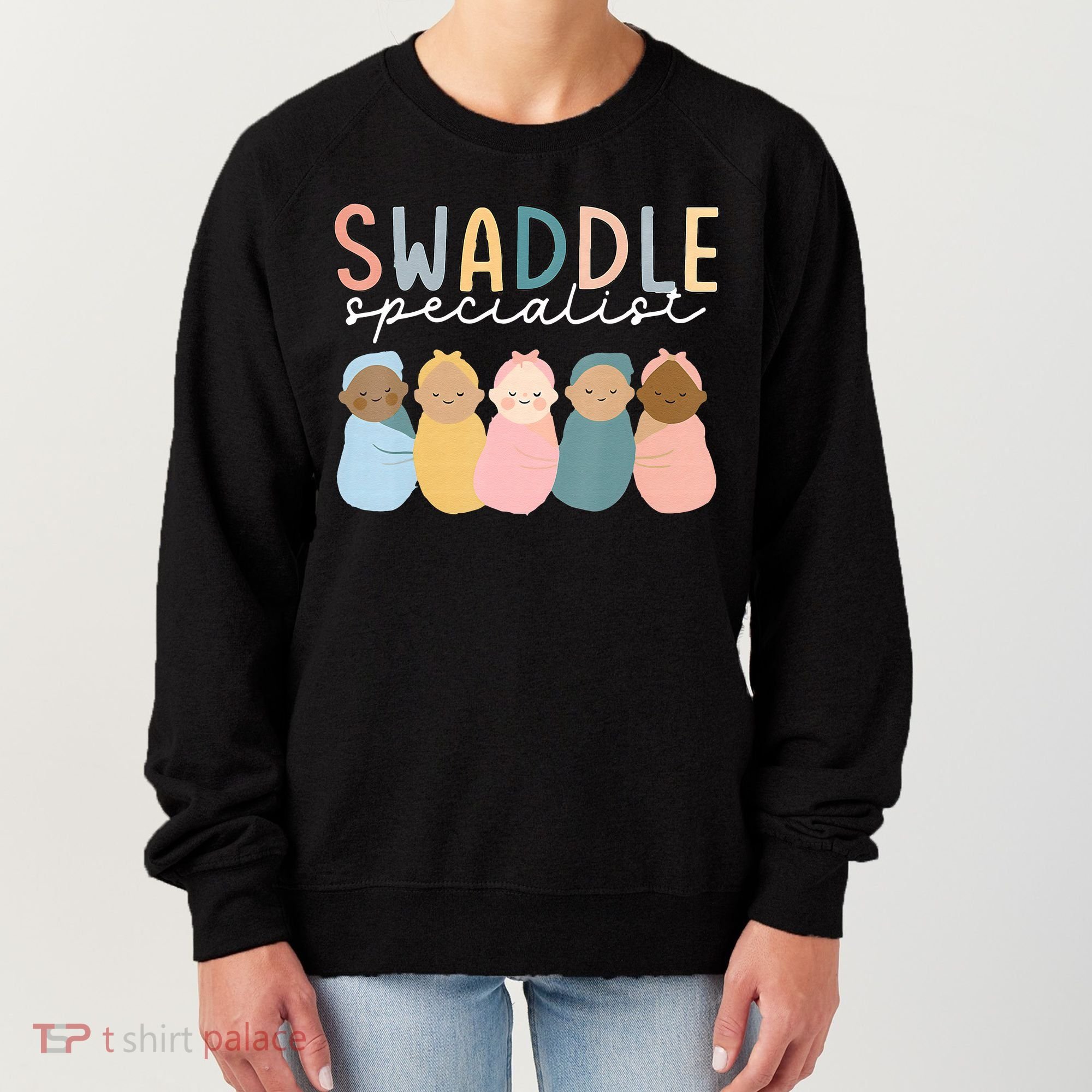 Swaddle Specialist NICU Mother Baby Nurse Tech Neonatal ICU Women's Sweatshirt