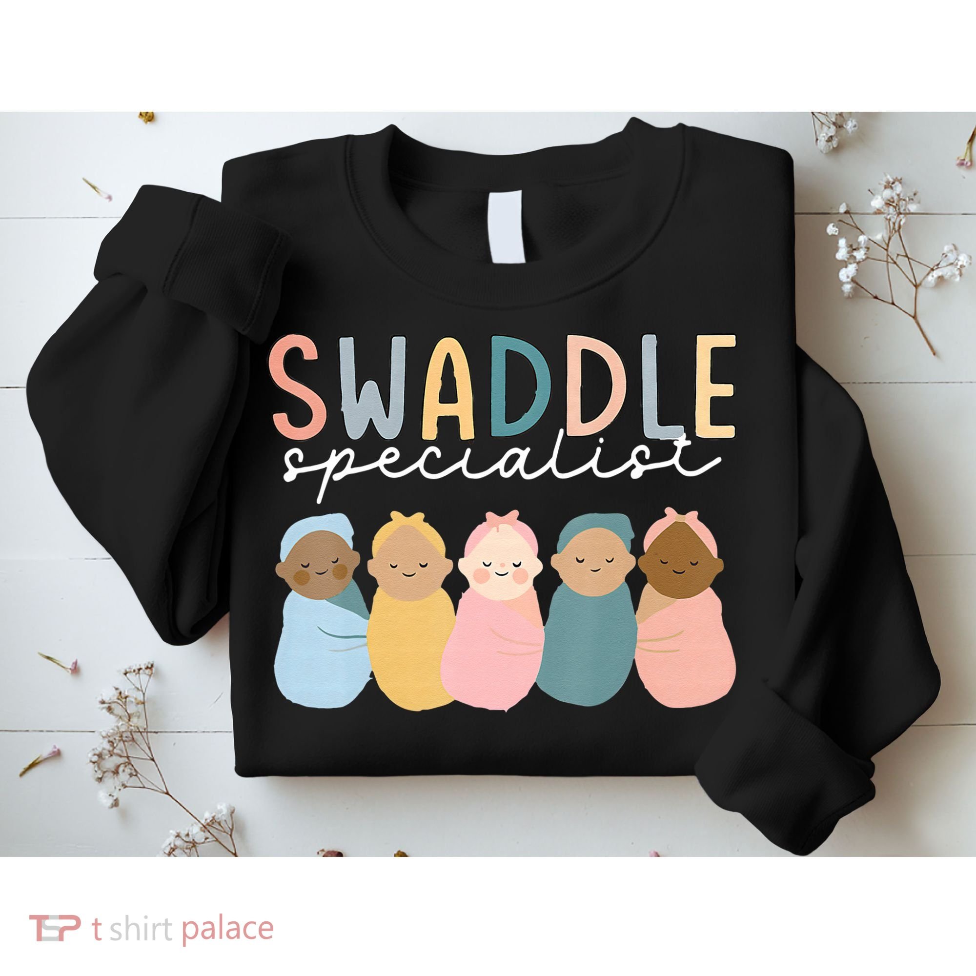 Swaddle Specialist NICU Mother Baby Nurse Tech Neonatal ICU Sweatshirt