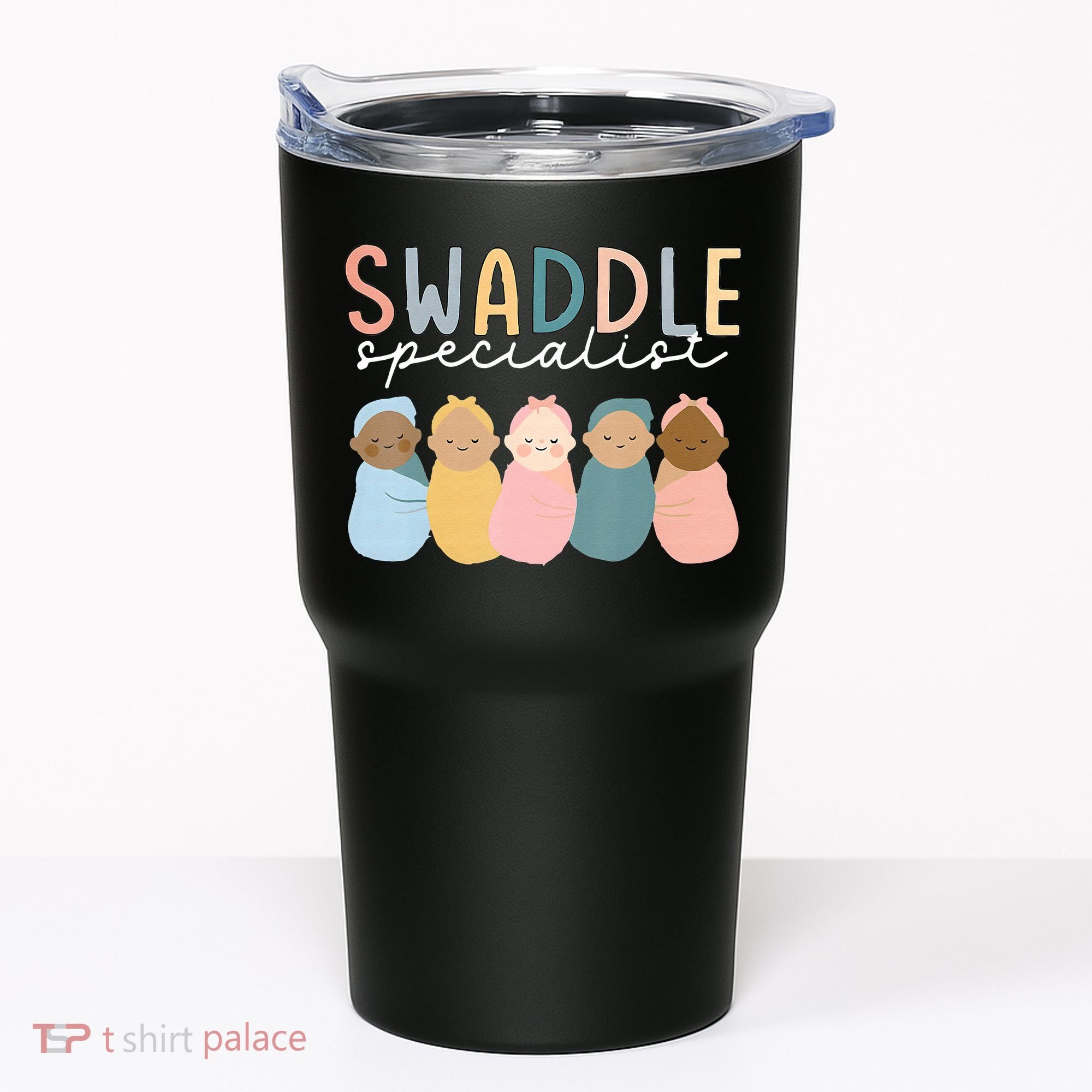 Swaddle Specialist NICU Mother Baby Nurse Tech Neonatal ICU Tumbler