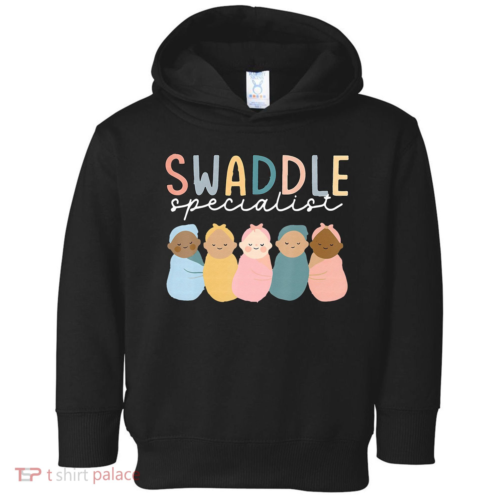 Swaddle Specialist NICU Mother Baby Nurse Tech Neonatal ICU Toddler Hoodie