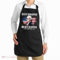 Stay Strapped Or Get Clapped 4th Of July Washington Funny 1776 Apron thumb 2