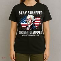 Stay Strapped Or Get Clapped 4th Of July Washington Funny 1776 T-Shirt thumb 4