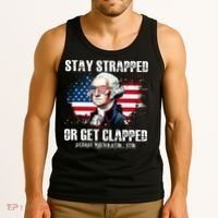 Stay Strapped Or Get Clapped 4th Of July Washington Funny 1776 Tank Top thumb 3