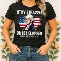 Stay Strapped Or Get Clapped 4th Of July Washington Funny 1776 Women's T-Shirt thumb 2