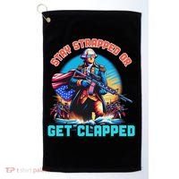 Stay Strapped Or Get Clapped George Washington 4th Of July Golf Towel thumb 0