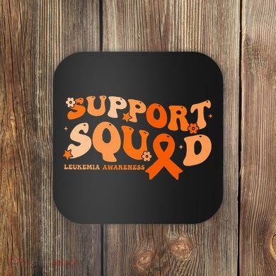 Support Squad Orange Ribbon Leukemia Blood Cancer Awareness Coaster