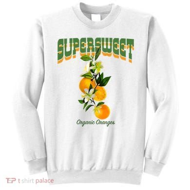 Super Sweet Organic Oranges Sweatshirt