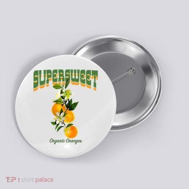 Super Sweet Organic Oranges Button