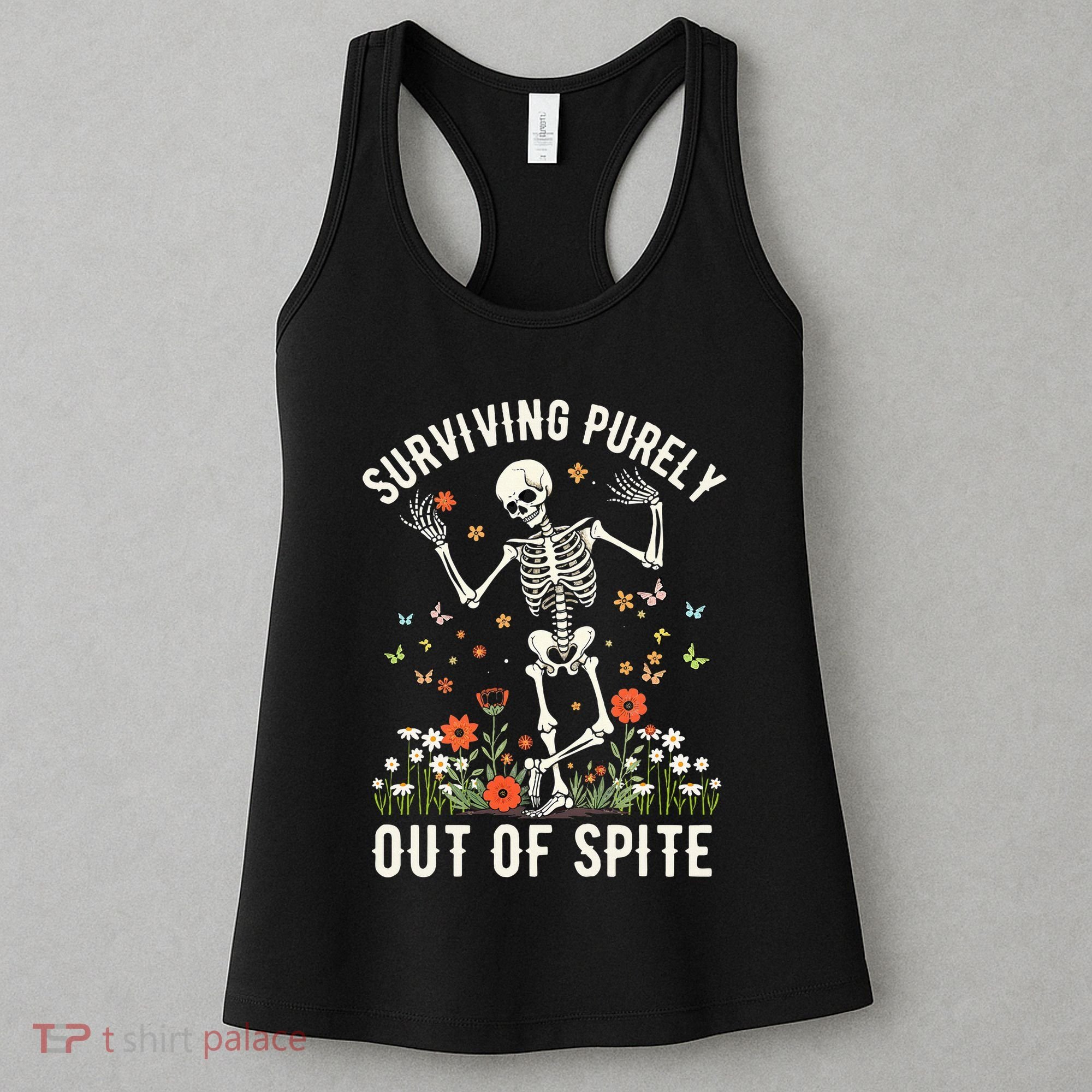 Skeleton Surviving Out Of Spite Alive Out Of Spite Women's Tank Top