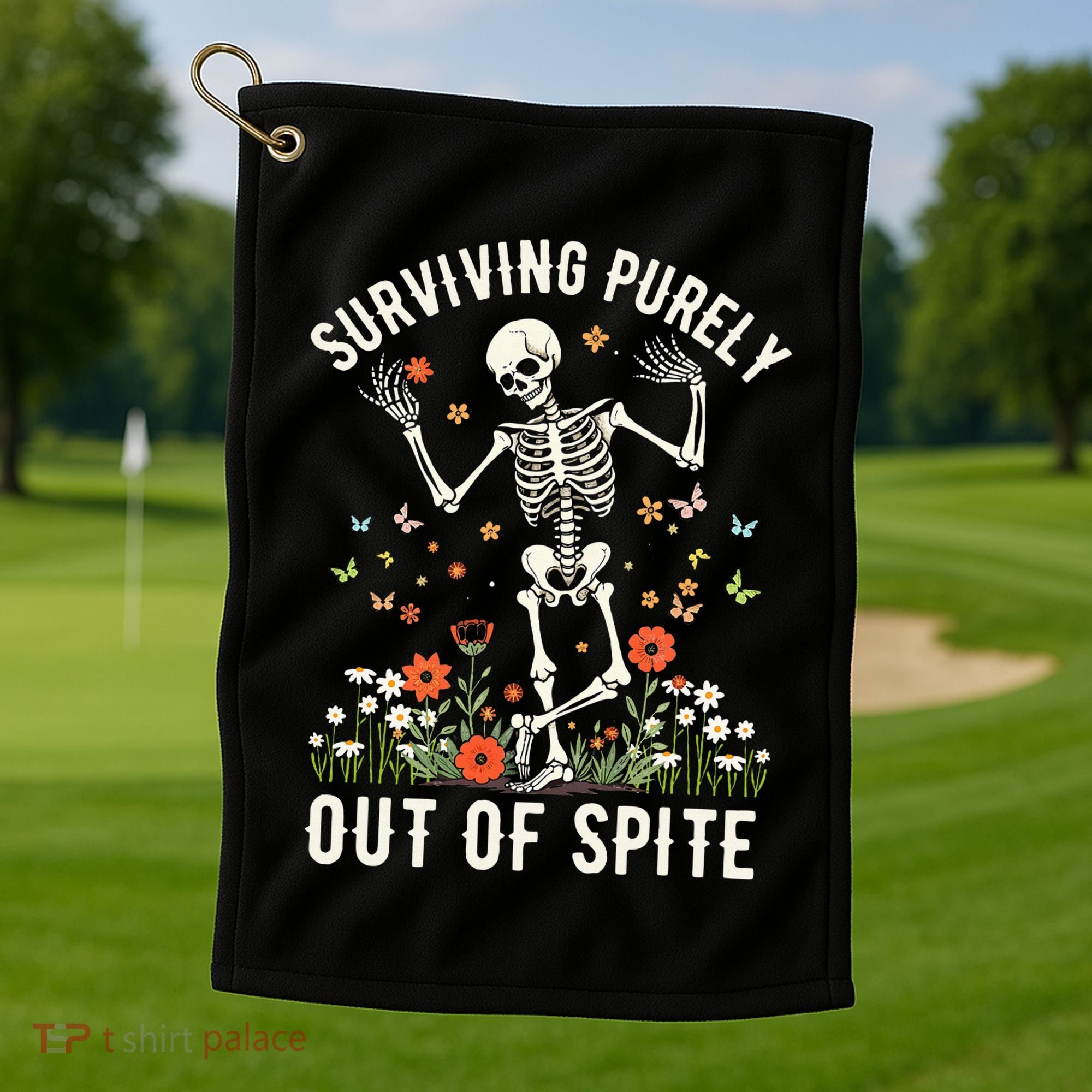 Skeleton Surviving Out Of Spite Alive Out Of Spite Golf Towel