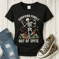 Skeleton Surviving Out Of Spite Alive Out Of Spite Women's T-Shirt thumb 3