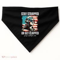 Stay Strapped Or Get Clapped George Washington 1776 USA-Made Doggie Bandana thumb 0