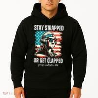 Stay Strapped Or Get Clapped George Washington 1776 Hoodie thumb 2