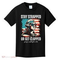 Stay Strapped Or Get Clapped George Washington 1776 Kids T-Shirt thumb 0