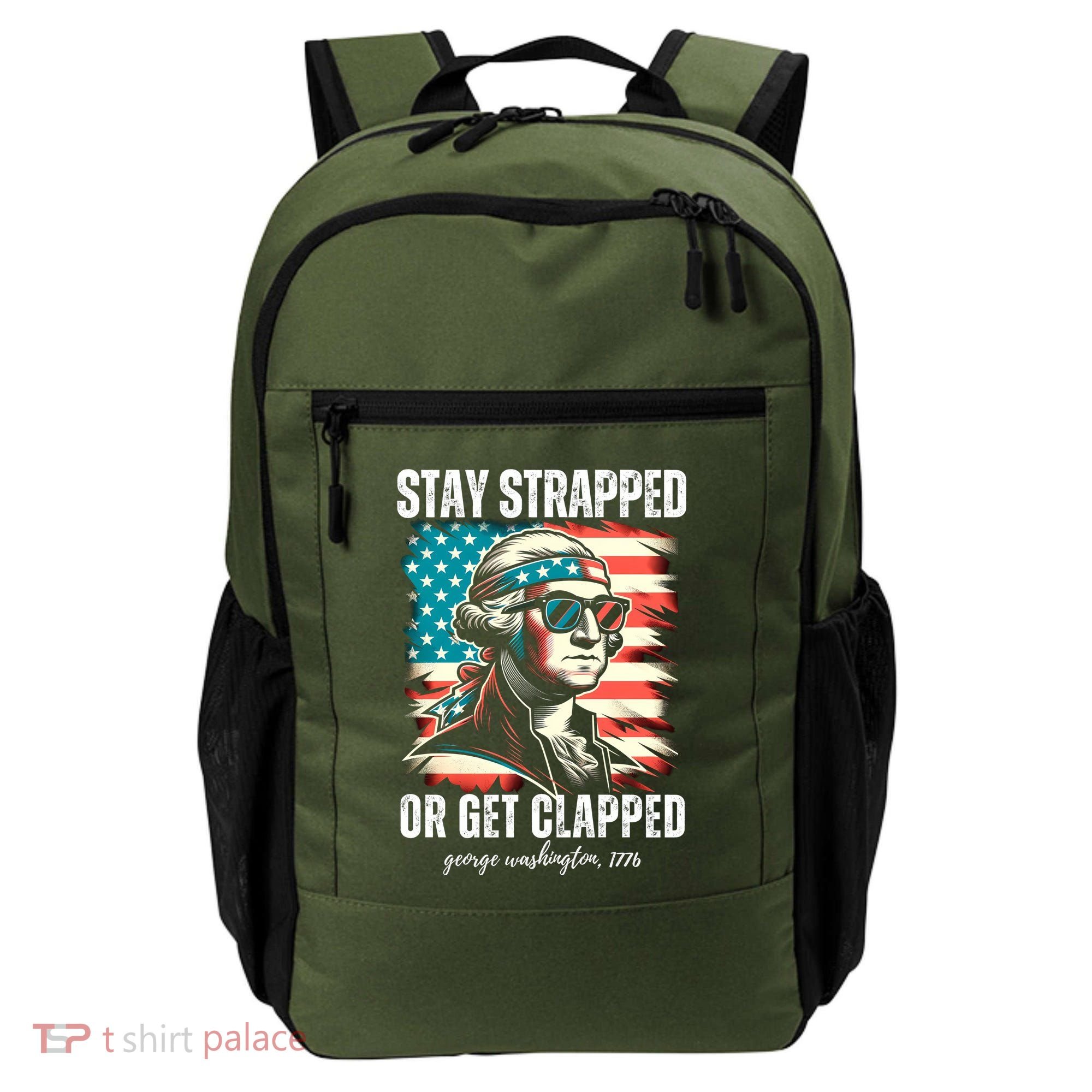 Stay Strapped Or Get Clapped George Washington 1776 Backpack