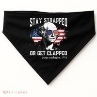 Stay Strapped Or Get Clapped George Washington 4th Of July USA-Made Doggie Bandana thumb 0