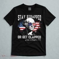 Stay Strapped Or Get Clapped George Washington 4th Of July T-Shirt thumb 5