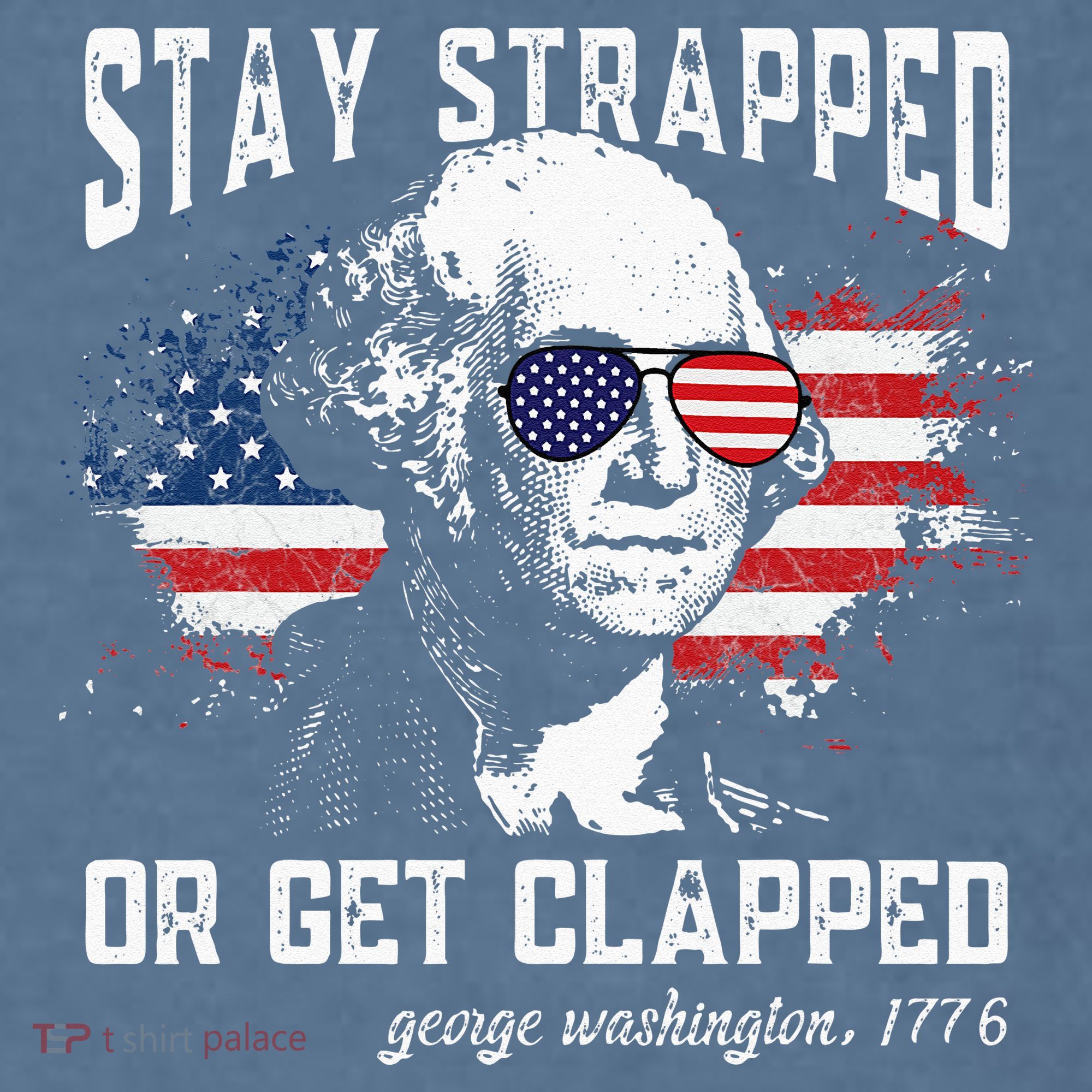 Stay Strapped Or Get Clapped George Washington 4th Of July Garment-Dyed Sweatshirt