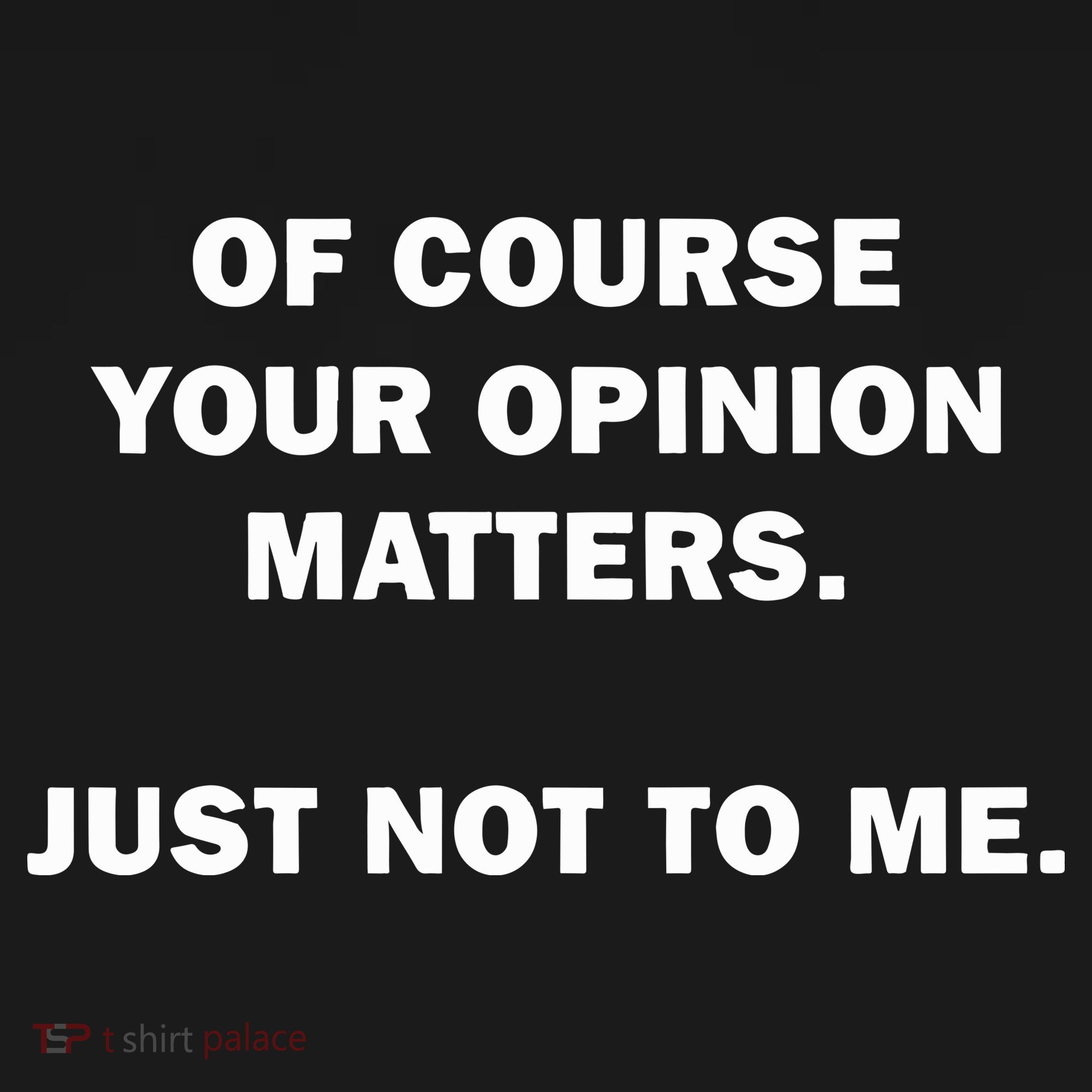 Shannon Sharpe Of Course Your Opinion Matters Just Not To Me Women's Tank Top
