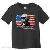 Stay strapped or get clapped George Washington 4th of July Toddler T-Shirt thumb 0