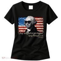 Stay strapped or get clapped George Washington 4th of July Women's T-Shirt thumb 0