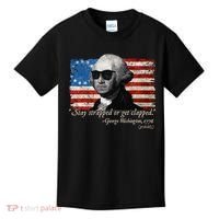 Stay strapped or get clapped George Washington 4th of July Kids T-Shirt thumb 0