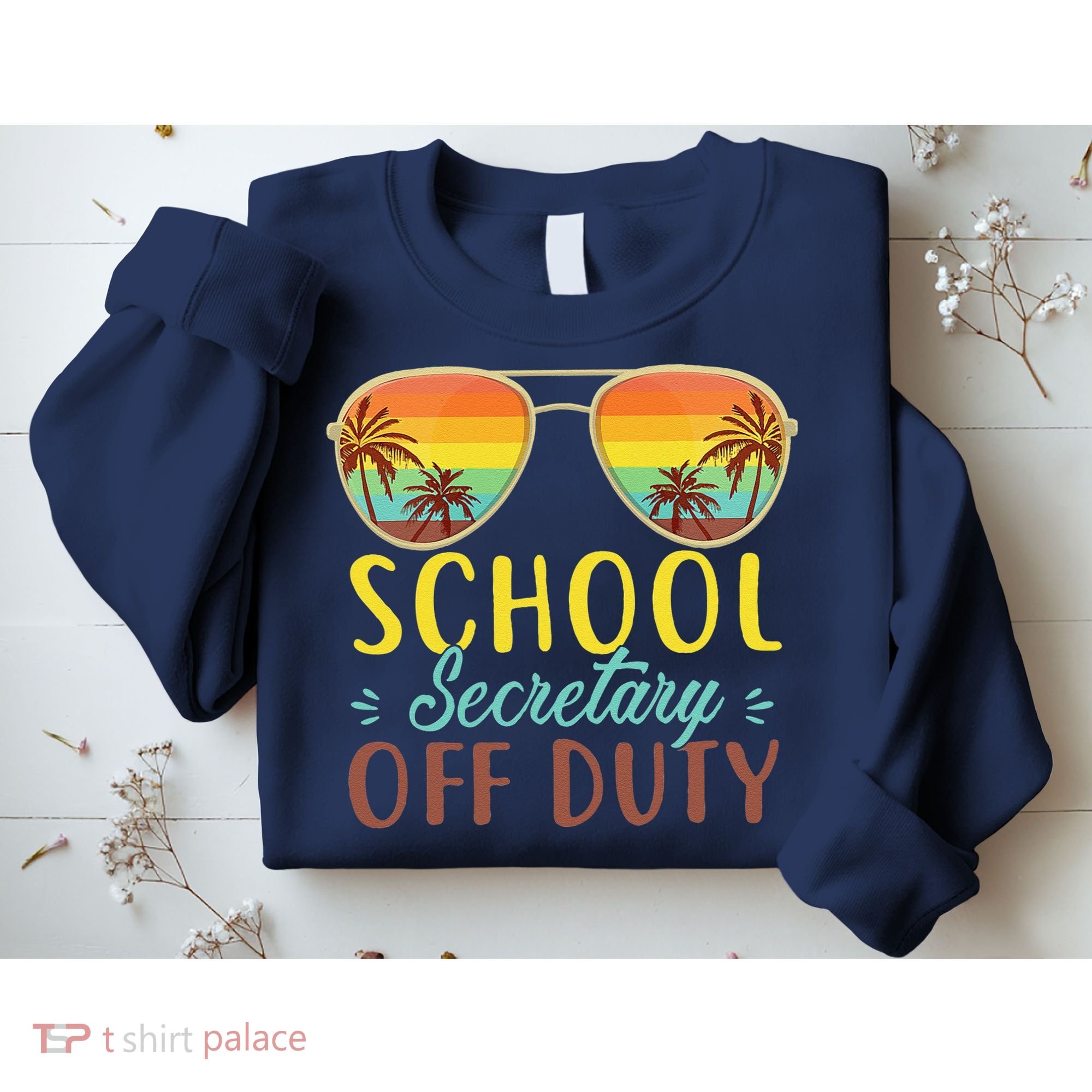 School Secretary Off Duty Summer Vacation Last Day Of School Sweatshirt