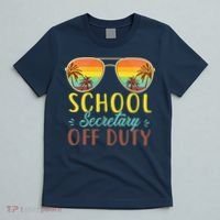 School Secretary Off Duty Summer Vacation Last Day Of School T-Shirt thumb 5