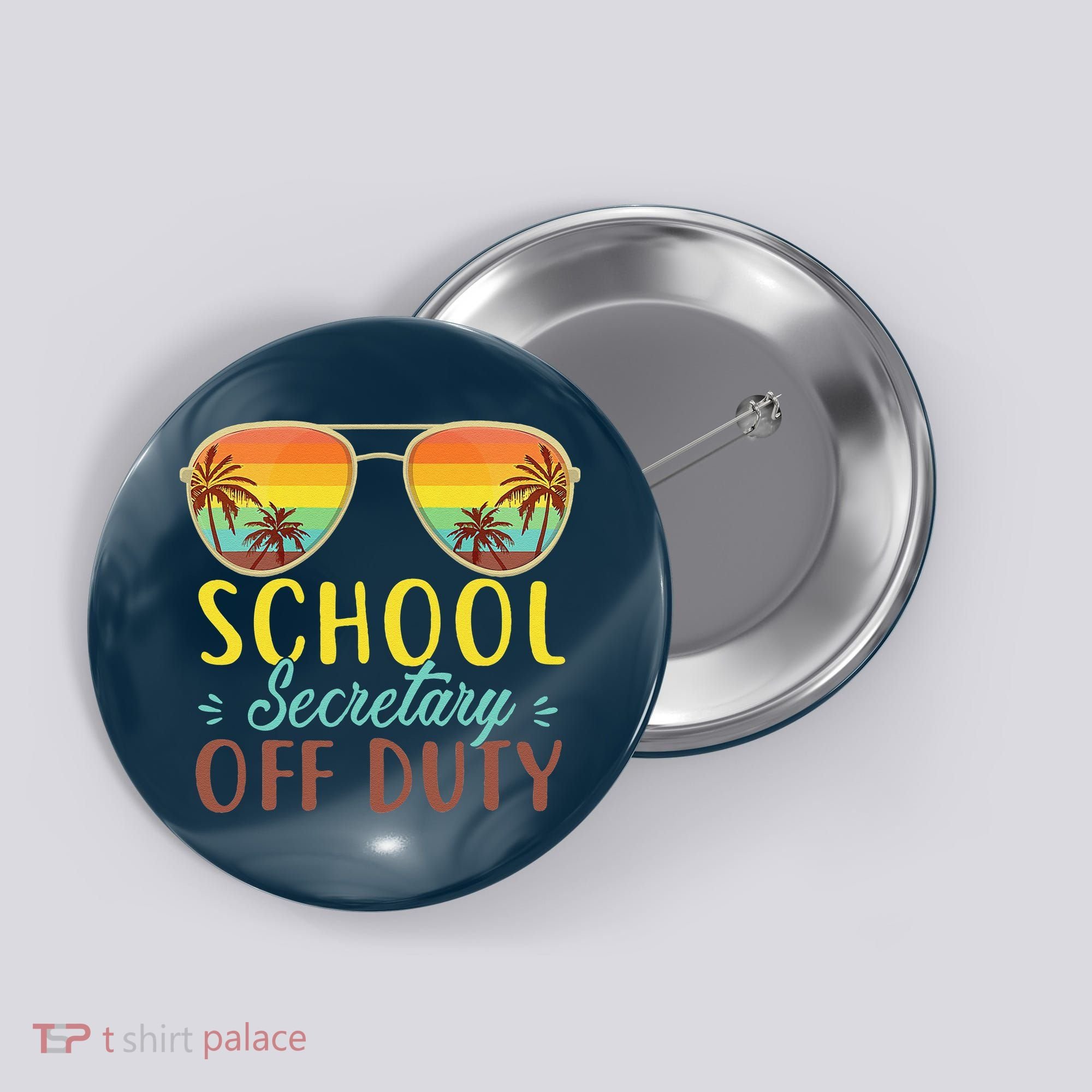 School Secretary Off Duty Summer Vacation Last Day Of School Button