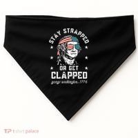 Stay Strapped Or Get Clapped George Washington USA-Made Doggie Bandana thumb 0