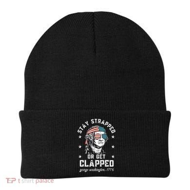 Stay Strapped Or Get Clapped George Washington Beanie