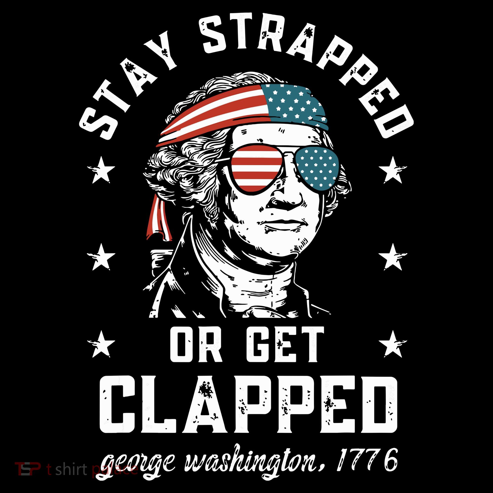 Stay Strapped Or Get Clapped George Washington Baby Bodysuit