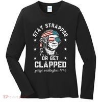 Stay Strapped Or Get Clapped George Washington Women's Long Sleeve Shirt thumb 0