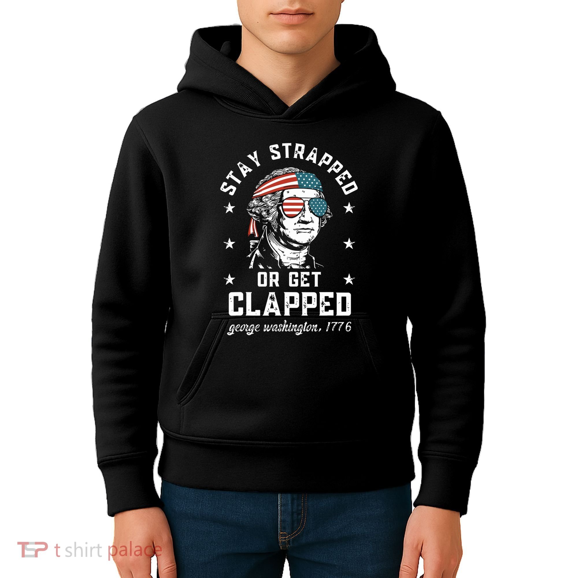 Stay Strapped Or Get Clapped George Washington Kids Hoodie