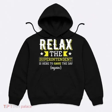 Superintendent – Superintendent Office Supervisor Supervisor Hoodie