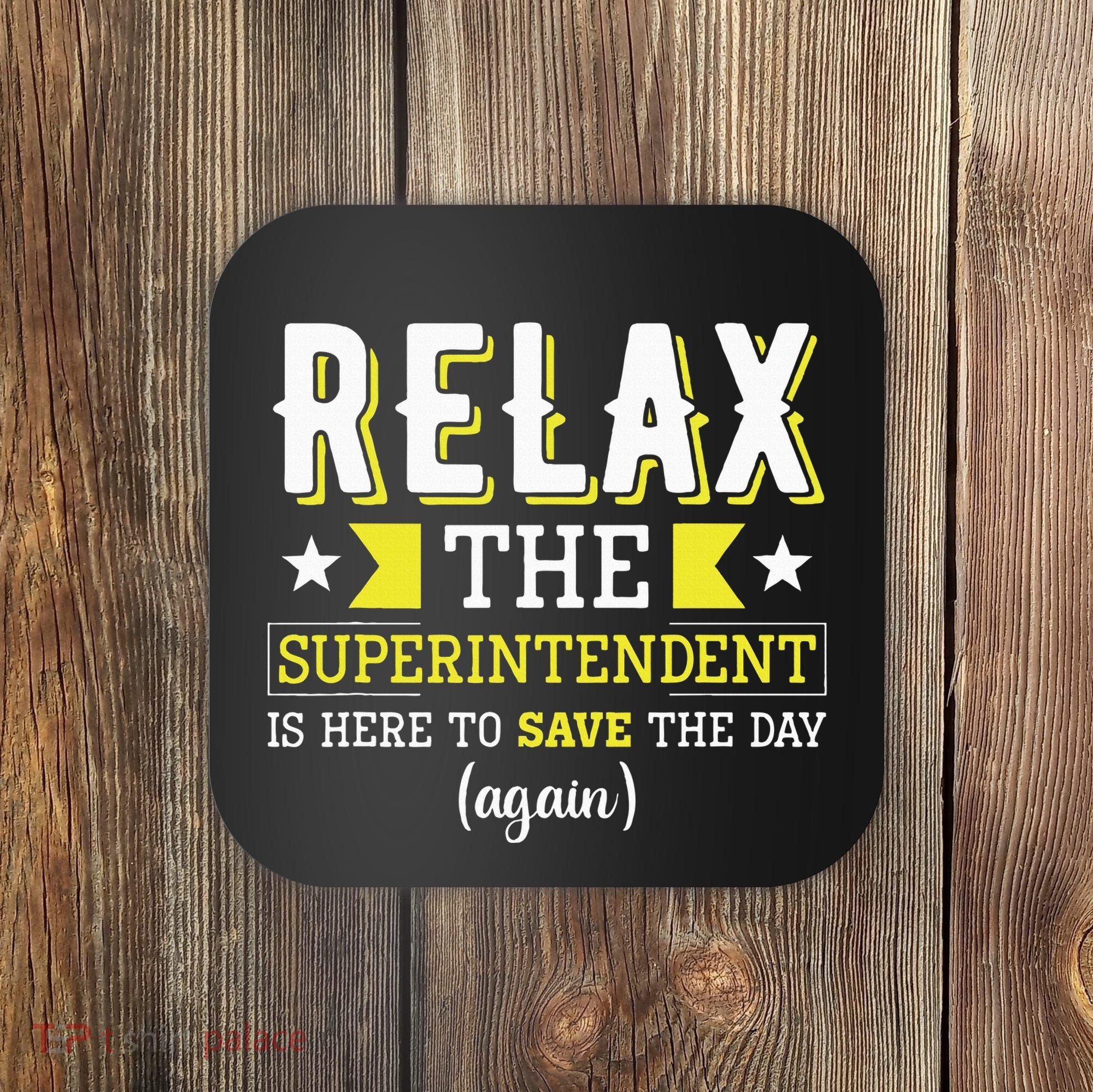 Superintendent – Superintendent Office Supervisor Supervisor Coaster