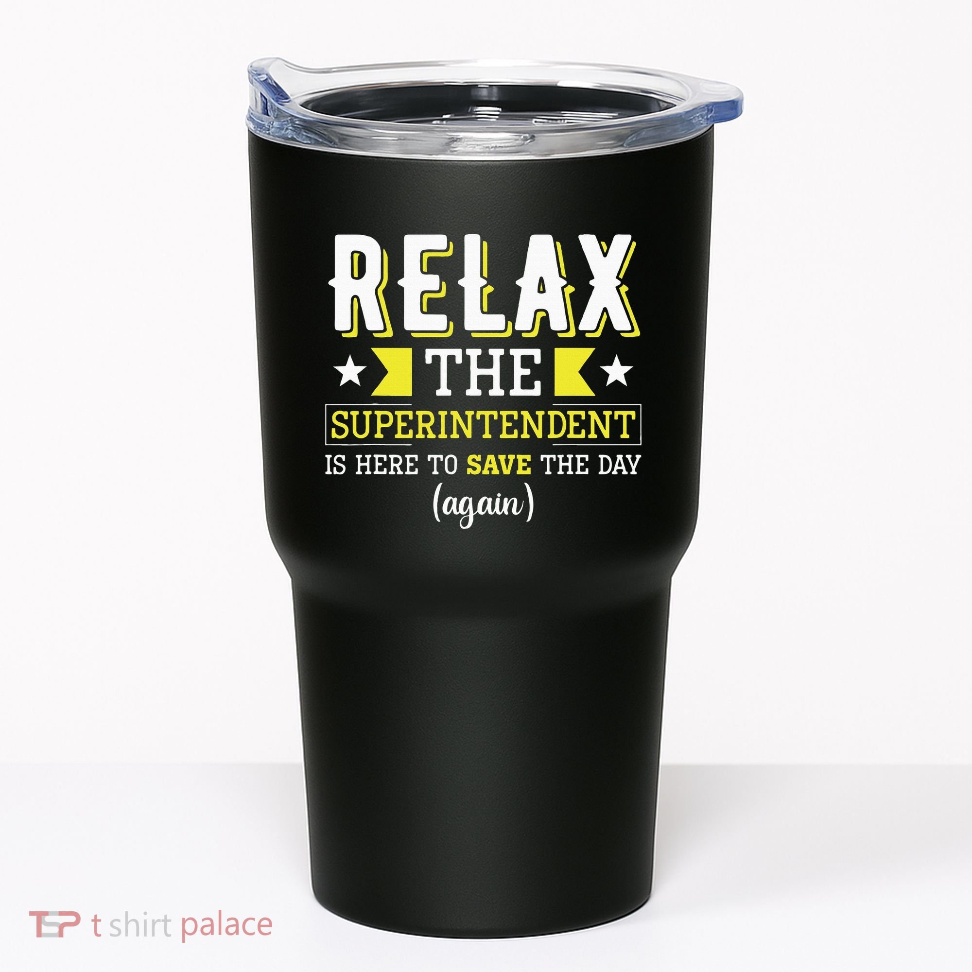 Superintendent – Superintendent Office Supervisor Supervisor Tumbler