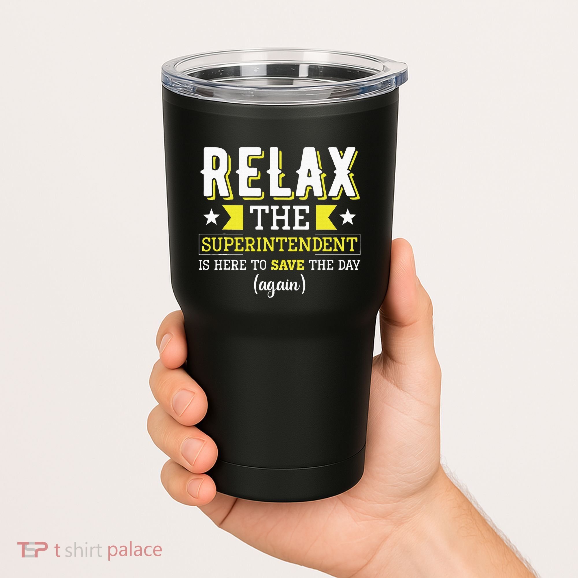 Superintendent – Superintendent Office Supervisor Supervisor Tumbler
